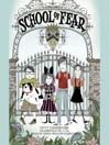 School of Fear: School of Fear Series, Book 1